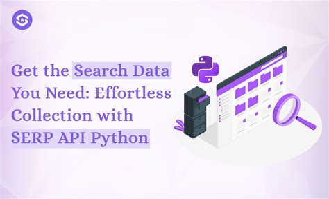 serp api python|使用SerpAPI进行网络搜索：Python实现与最佳实践 .